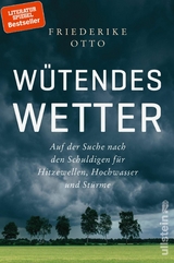 Wütendes Wetter -  Friederike Otto,  Benjamin von Brackel