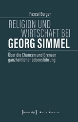 Religion und Wirtschaft bei Georg Simmel - Pascal Berger