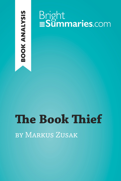 Book Thief by Markus Zusak (Book Analysis) -  Bright Summaries