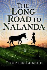 The Long Road to Nalanda - Thupten Lekshe