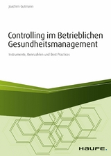 Controlling im betrieblichen Gesundheitsmanagement - Joachim Gutmann