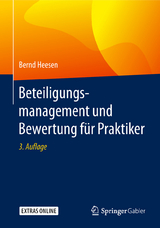 Beteiligungsmanagement und Bewertung für Praktiker - Bernd Heesen