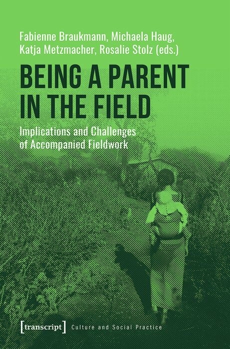 Being a Parent in the Field - 