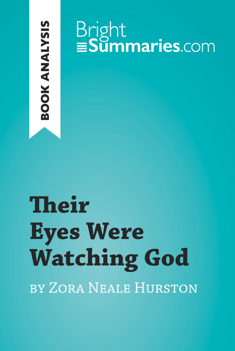 Their Eyes Were Watching God by Zora Neale Hurston (Book Analysis) - Bright Summaries