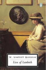 Liza of Lambeth - Maugham, W. Somerset