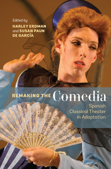 Remaking the <I>Comedia</I> - 