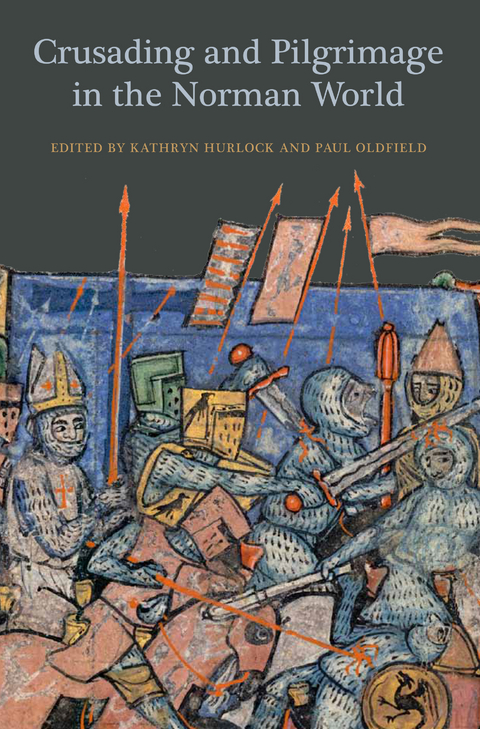 Crusading and Pilgrimage in the Norman World - 