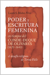 Poder y escritura femenina en tiempos del Conde-Duque de Olivares (1621-1643) -  Laura S. Munoz Perez