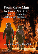 From Cave Man to Cave Martian - Manfred "Dutch" von Ehrenfried