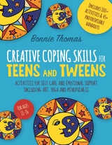 Creative Coping Skills for Teens and Tweens -  Bonnie Thomas