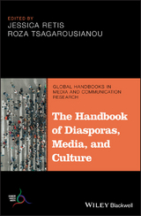 The Handbook of Diasporas, Media, and Culture - 