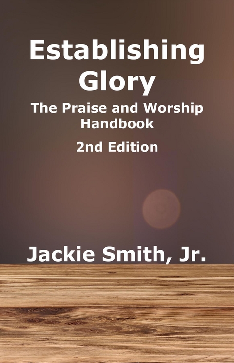 Establishing Glory - Jackie Smith Jr