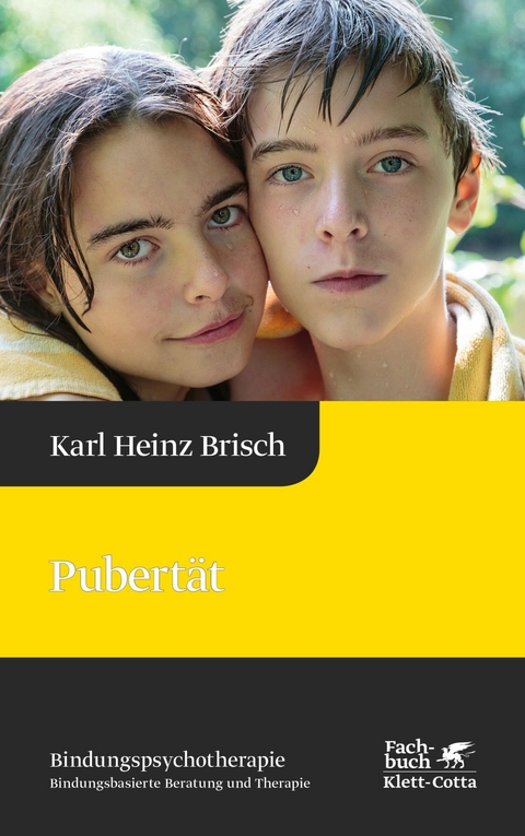 Pubertät (Bindungspsychotherapie, Bd.) -  Karl Heinz Brisch