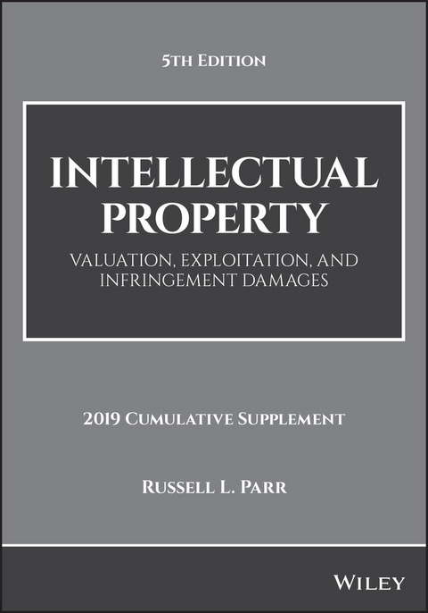 Intellectual Property, 2019 Cumulative Supplement -  Russell L. Parr