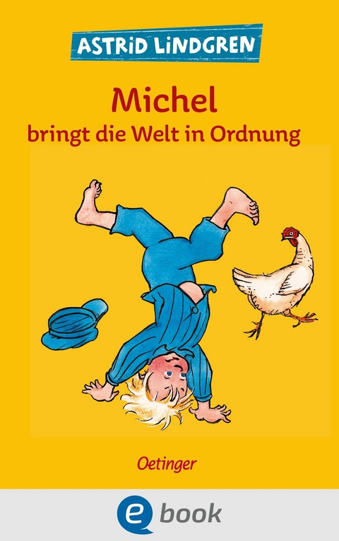 Michel aus Lönneberga 3. Michel bringt die Welt in Ordnung - Astrid Lindgren