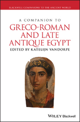 A Companion to Greco-Roman and Late Antique Egypt - 