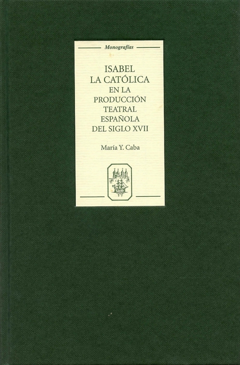 Isabel la Católica en la producción teatral española del siglo XVII - María Y. Caba