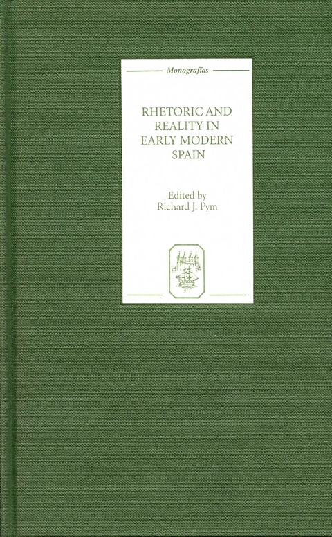 Rhetoric and Reality in Early Modern Spain - 