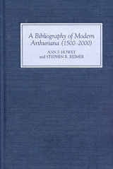 A Bibliography of Modern Arthuriana (1500-2000) - Ann Ann Howey, Stephen R. Reimer