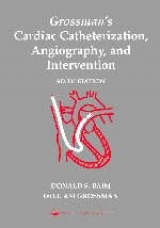 Grossman's Cardiac Catheterization, Angiography and Intervention - Grossman, William; Baim, Donald S.; Grossman, William