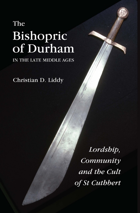 Bishopric of Durham in the Late Middle Ages -  Christian D Liddy