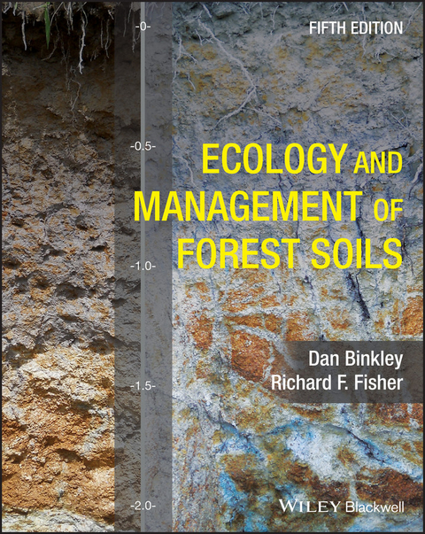 Ecology and Management of Forest Soils - Dan Binkley, Richard F. Fisher