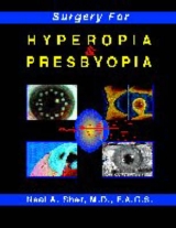 Surgery for Hyperopia and Presbyopia - Sher, Neal; Cooke, Darlene Barela