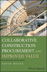 Collaborative Construction Procurement and Improved Value - David Mosey