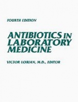 Antibiotics in Laboratory Medicine - Lorian, Victor