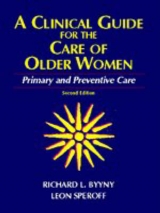 A Clinical Guide for the Care of Older Women - Byyny, Richard L.; Speroff, Leon