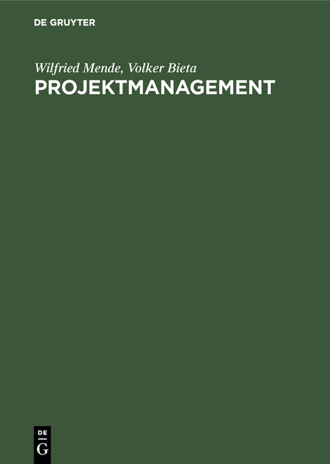 Projektmanagement - Wilfried Mende, Volker Bieta