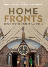 Home Fronts - Britain and the Empire at War, 1939-45 - 