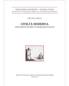 Civiltà moderna. Lineamenti storici e problemi italiani - Raffaele Ajello