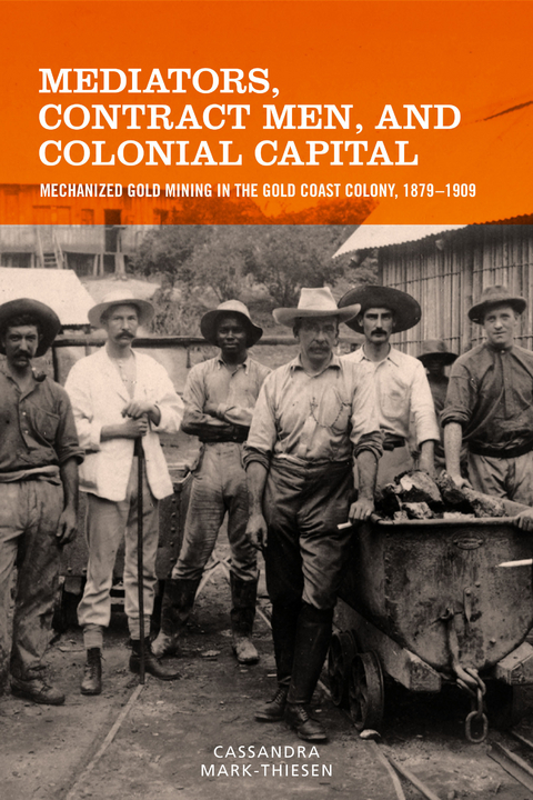 Mediators, Contract Men, and Colonial Capital - Cassandra Mark-Thiesen