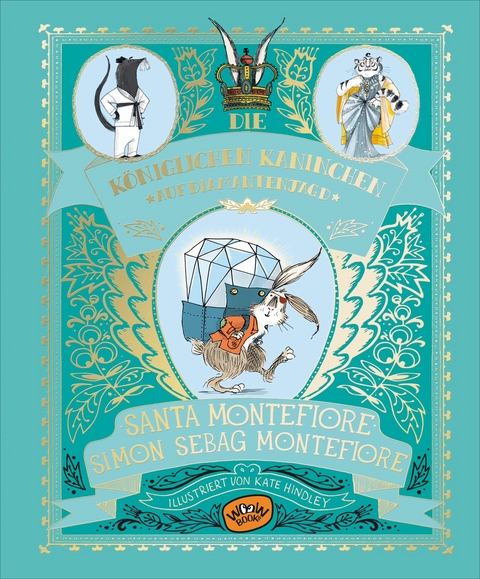 Die Königlichen Kaninchen auf Diamantenjagd (Bd. 3) -  Simon Sebag Montefiore,  Santa Montefiore