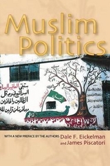 Muslim Politics - Eickelman, Dale F.; Piscatori, James