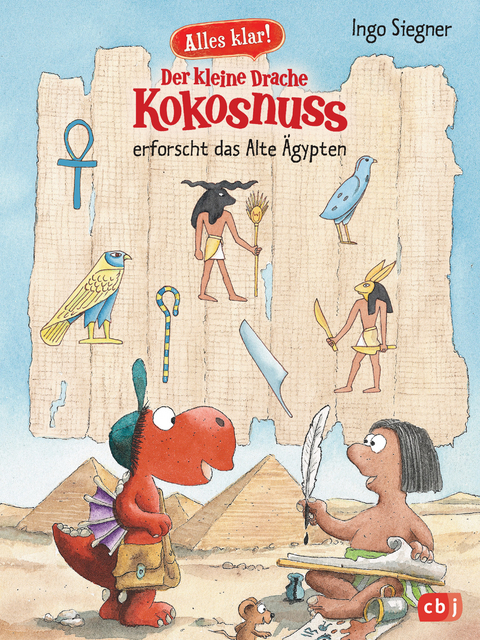 Alles klar! Der kleine Drache Kokosnuss erforscht das Alte Ägypten - Ingo Siegner