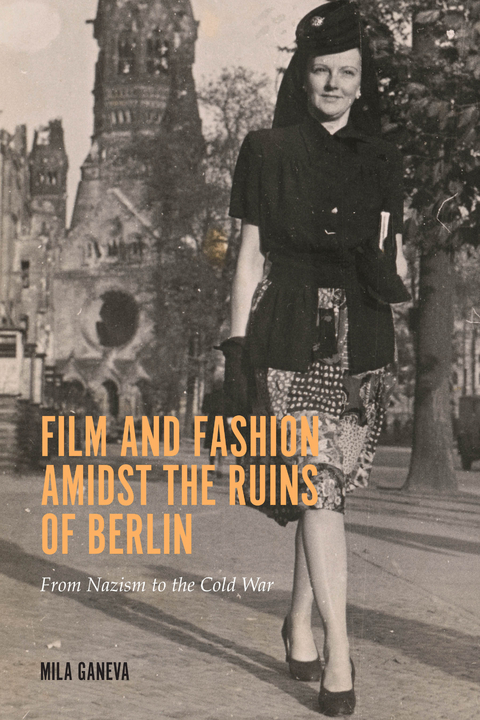 Film and Fashion amidst the Ruins of Berlin -  Mila Ganeva