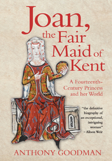 Joan, the Fair Maid of Kent -  Anthony Goodman