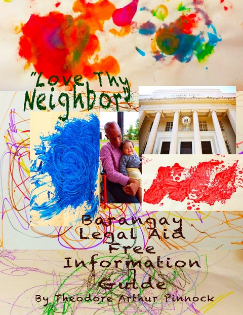 Love Thy Neighbor, Barangay Legal Aid Free Information Guide -  Theodore Arthur Pinnock