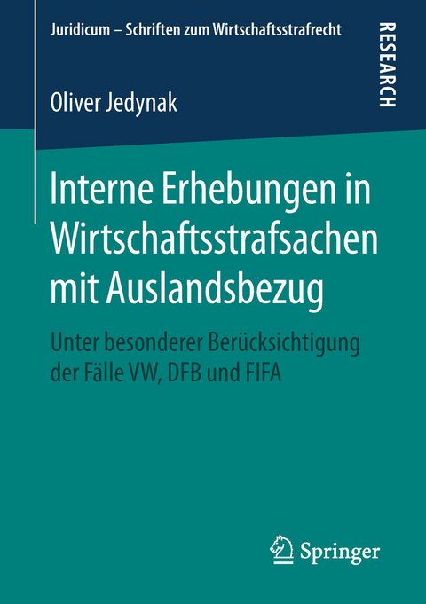 Interne Erhebungen in Wirtschaftsstrafsachen mit Auslandsbezug - Oliver Jedynak