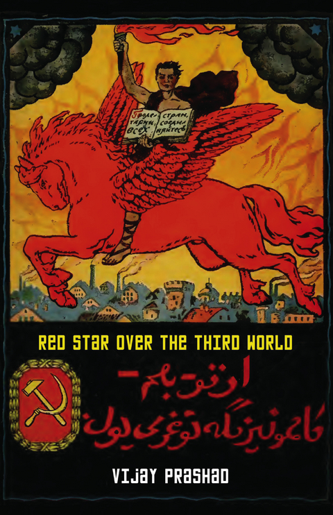 Red Star Over the Third World - Vijay Prashad