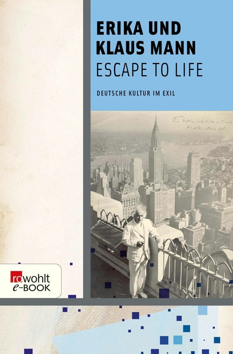 Escape to Life -  Erika Mann,  Klaus Mann