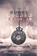 Die Kugel von Kandra (Oliver Blue und die Schule für Seher - Buch Zwei) -  Morgan Rice