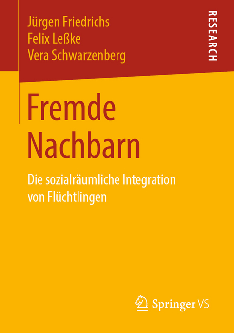 Fremde Nachbarn - Jürgen Friedrichs, Felix Leßke, Vera Schwarzenberg