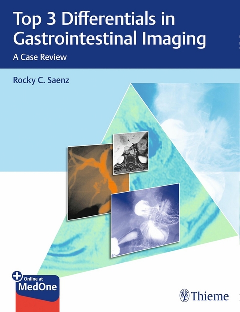 Top 3 Differentials in Gastrointestinal Imaging -  Rocky C. Saenz