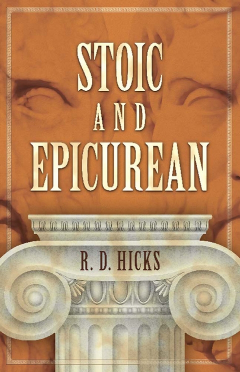 Stoic and Epicurean -  R.D. Hicks