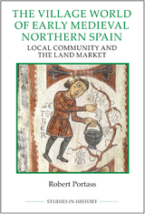 Village World of Early Medieval Northern Spain -  Robert Portass