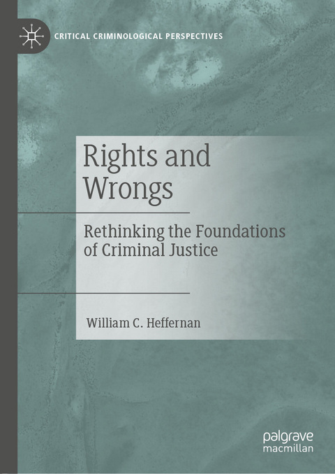 Rights and Wrongs - William C. Heffernan