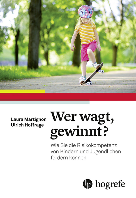 Wer wagt, gewinnt? - Laura Martignon, Ulrich Hoffrage